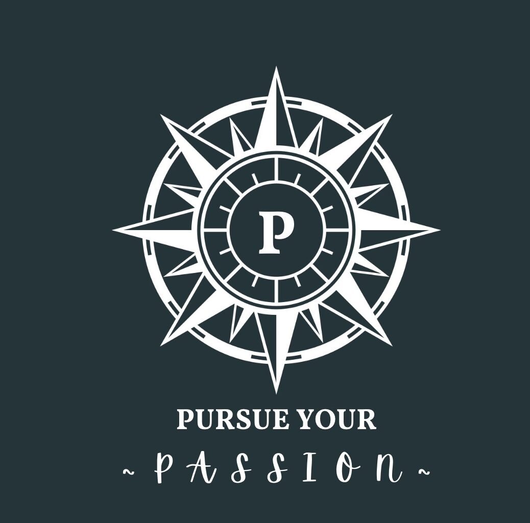 Pursue Your Passion